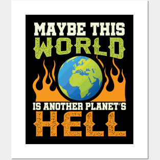 This World Is Another Planet's Hell - Funny Sarcastic Quote Posters and Art